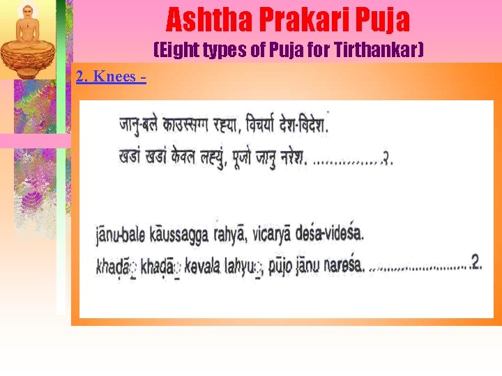 Ashtha Prakari Puja (Eight types of Puja for Tirthankar) 2. Knees - 
