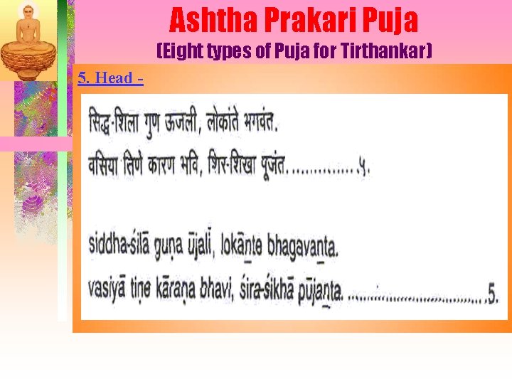 Ashtha Prakari Puja (Eight types of Puja for Tirthankar) 5. Head - 