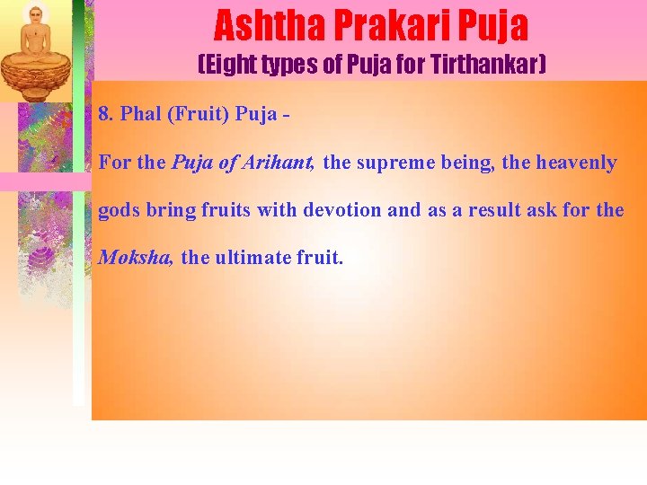 Ashtha Prakari Puja (Eight types of Puja for Tirthankar) 8. Phal (Fruit) Puja For