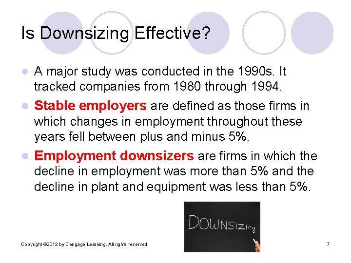 Is Downsizing Effective? l A major study was conducted in the 1990 s. It Is Downsizing Effective? l A major study was conducted in the 1990 s. It
