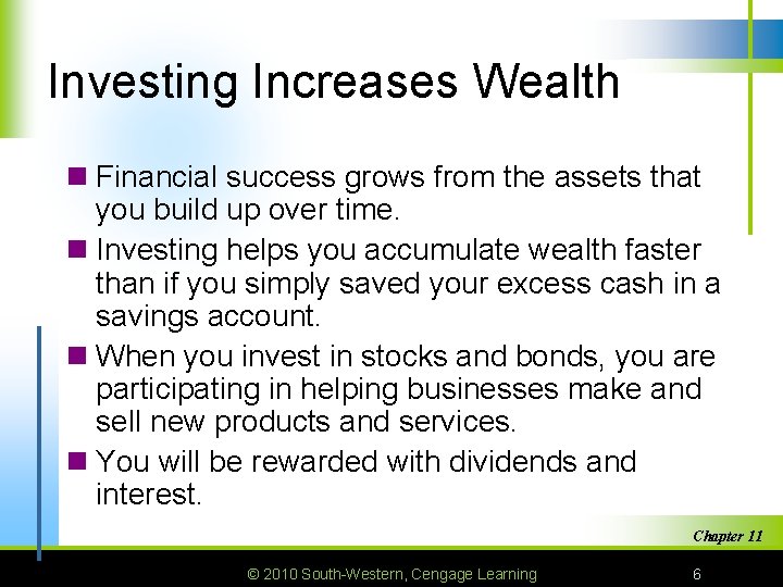 Investing Increases Wealth n Financial success grows from the assets that you build up