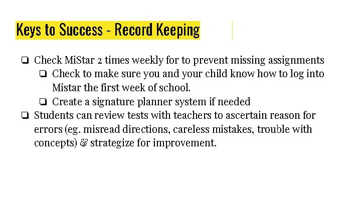 Keys to Success - Record Keeping ❏ Check Mi. Star 2 times weekly for