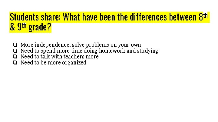 Students share: What have been the differences between 8 th & 9 th grade?