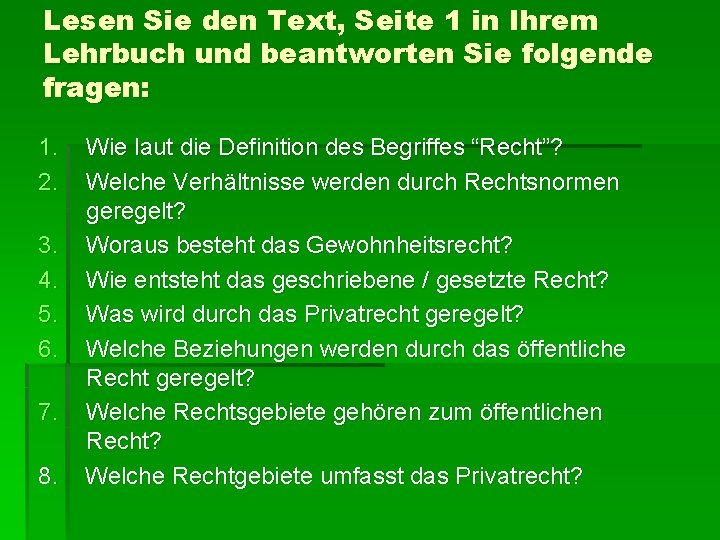 Lesen Sie den Text, Seite 1 in Ihrem Lehrbuch und beantworten Sie folgende fragen: