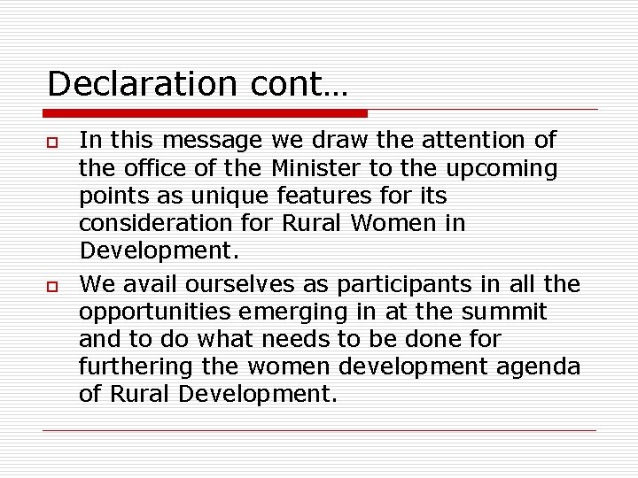 Declaration cont… o o In this message we draw the attention of the office