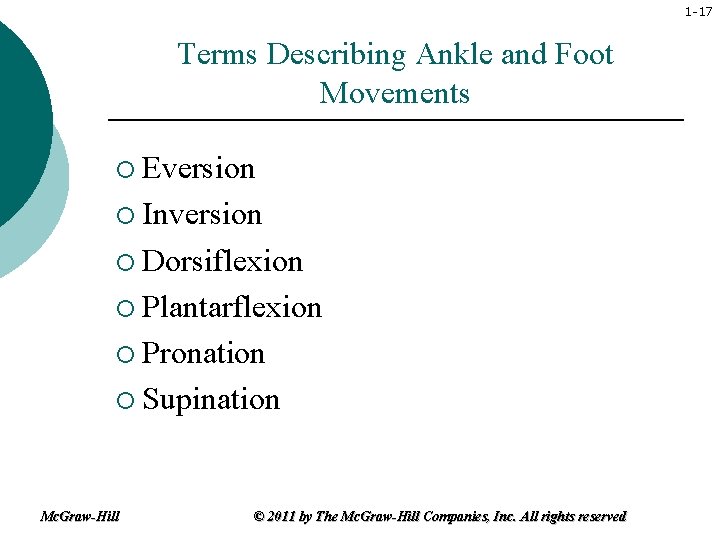 1 -17 Terms Describing Ankle and Foot Movements ¡ Eversion ¡ Inversion ¡ Dorsiflexion