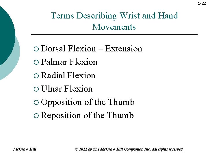 1 -22 Terms Describing Wrist and Hand Movements ¡ Dorsal Flexion – Extension ¡ 1 -22 Terms Describing Wrist and Hand Movements ¡ Dorsal Flexion – Extension ¡