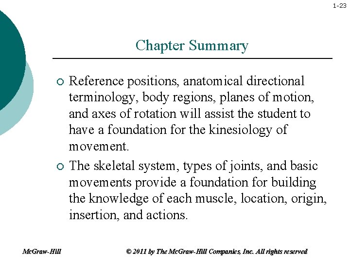 1 -23 Chapter Summary ¡ ¡ Mc. Graw-Hill Reference positions, anatomical directional terminology, body