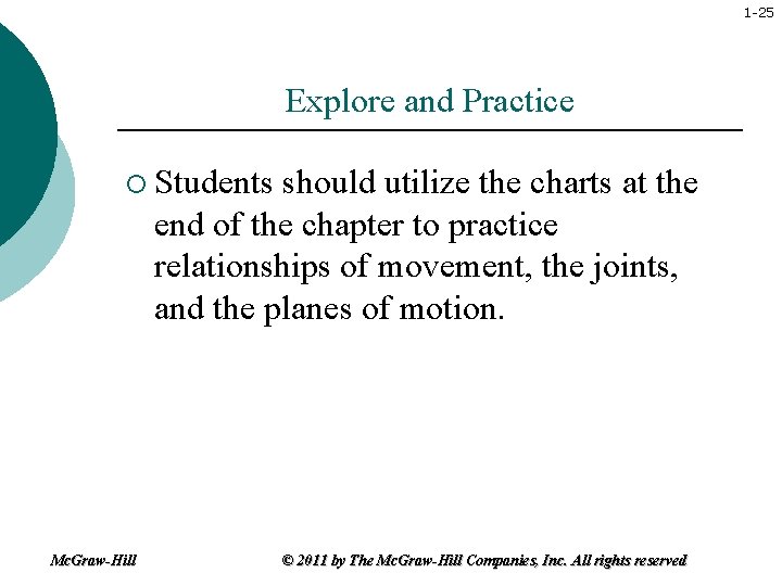 1 -25 Explore and Practice ¡ Students should utilize the charts at the end