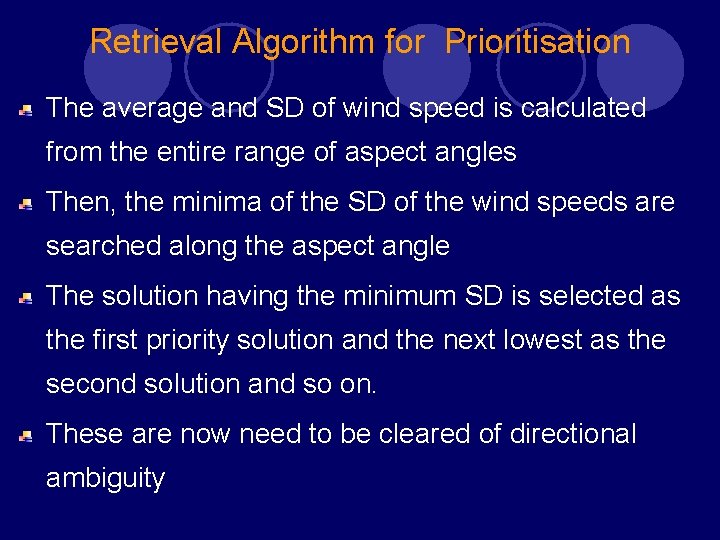 Retrieval Algorithm for Prioritisation The average and SD of wind speed is calculated from Retrieval Algorithm for Prioritisation The average and SD of wind speed is calculated from