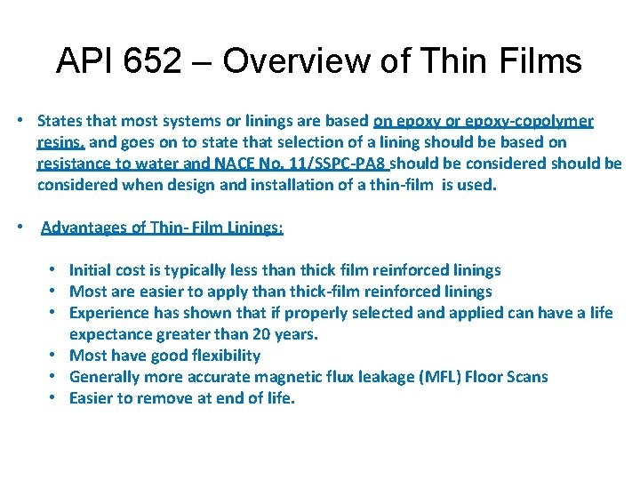 API 652 – Overview of Thin Films • States that most systems or linings