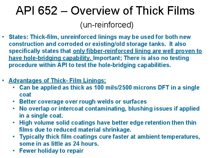 API 652 – Overview of Thick Films (un-reinforced) • States: Thick-film, unreinforced linings may