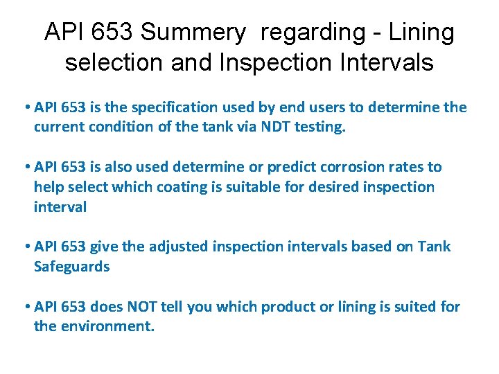 API 653 Summery regarding - Lining selection and Inspection Intervals • API 653 is