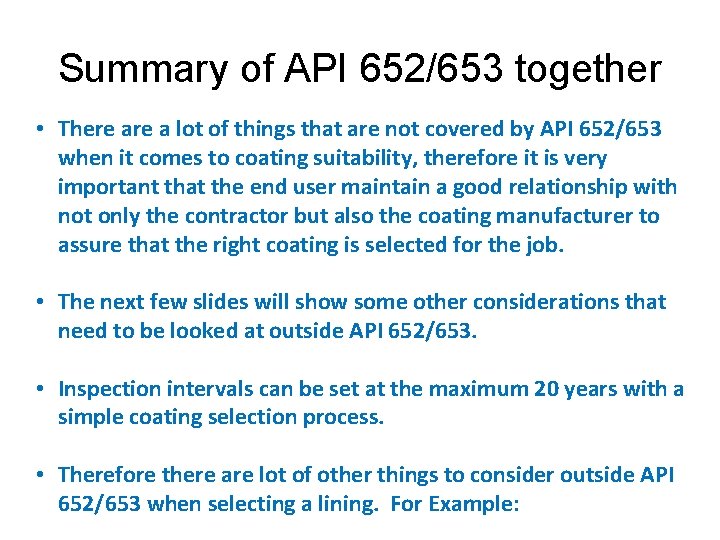 Summary of API 652/653 together • There a lot of things that are not