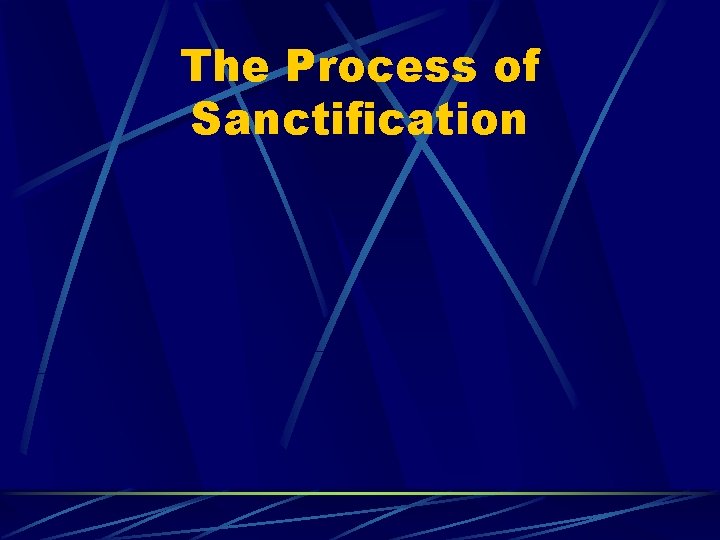 The Process of Sanctification 