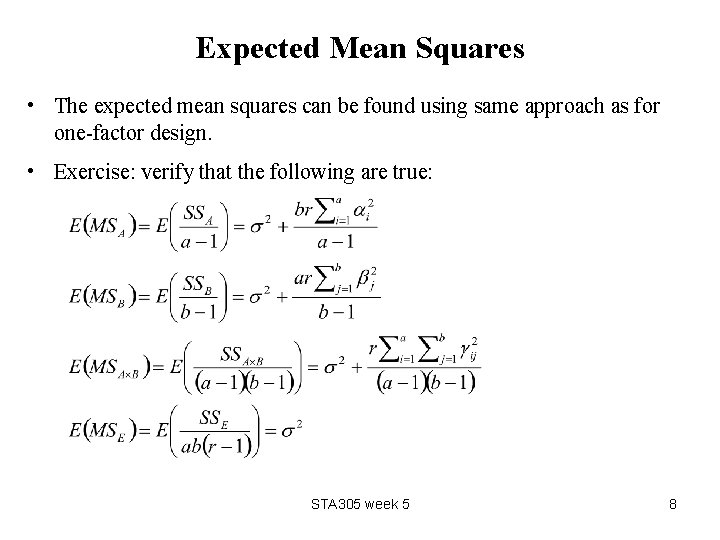 Expected Mean Squares • The expected mean squares can be found using same approach