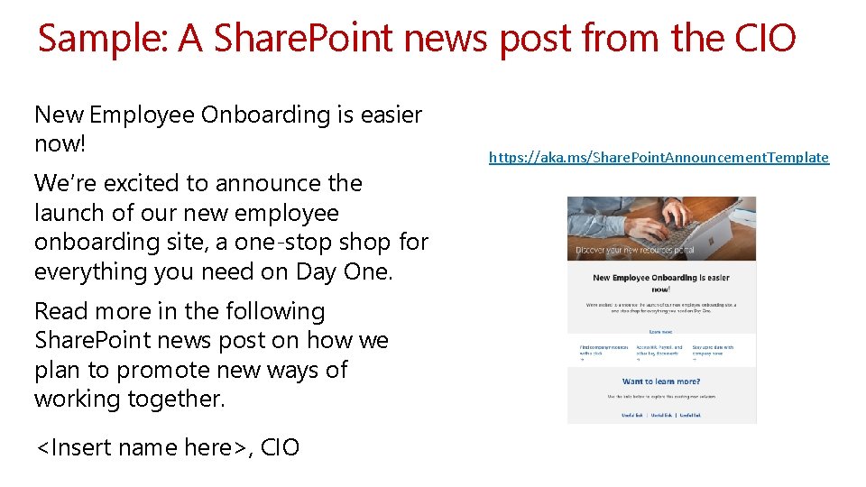 Sample: A Share. Point news post from the CIO New Employee Onboarding is easier