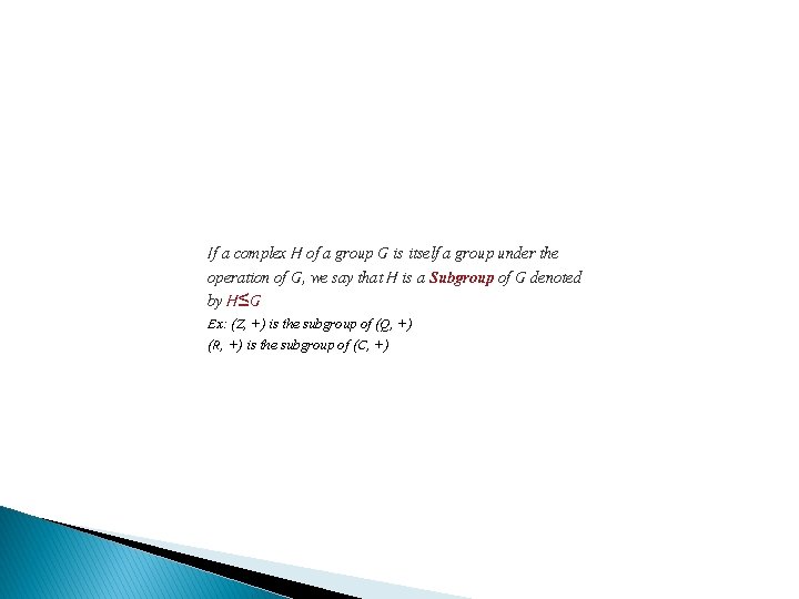 If a complex H of a group G is itself a group under the