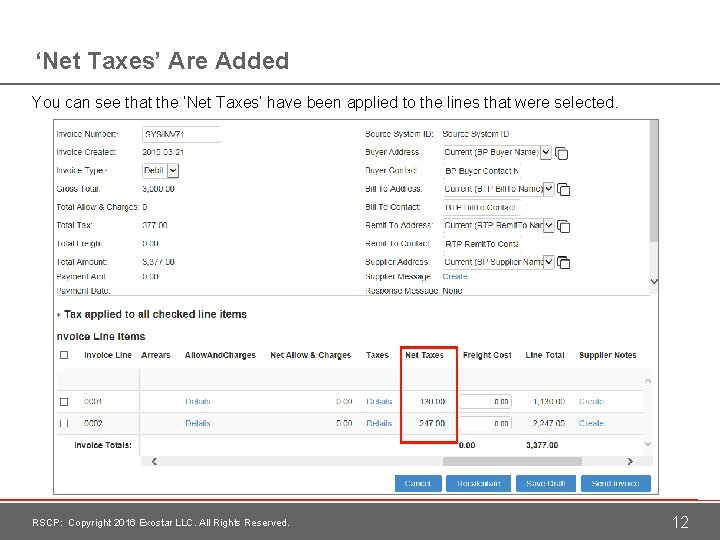 ‘Net Taxes’ Are Added You can see that the ‘Net Taxes’ have been applied