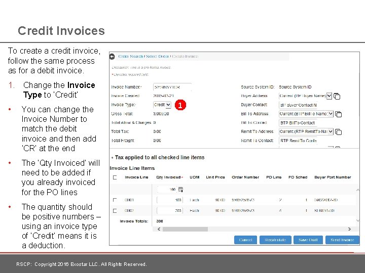 Credit Invoices To create a credit invoice, follow the same process as for a