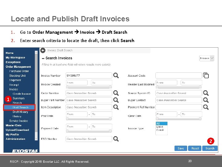 Locate and Publish Draft Invoices 1. Go to Order Management Invoice Draft Search 2.