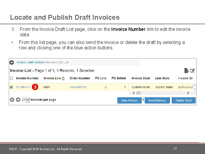 Locate and Publish Draft Invoices 3. From the Invoice Draft List page, click on