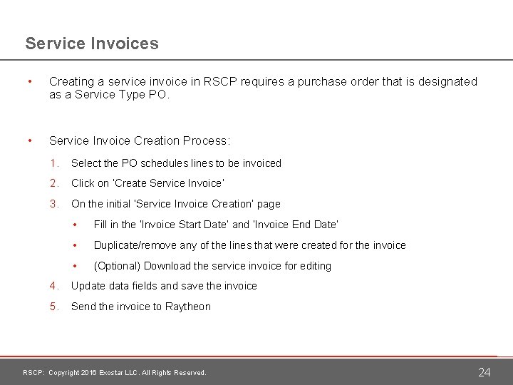 Service Invoices • Creating a service invoice in RSCP requires a purchase order that