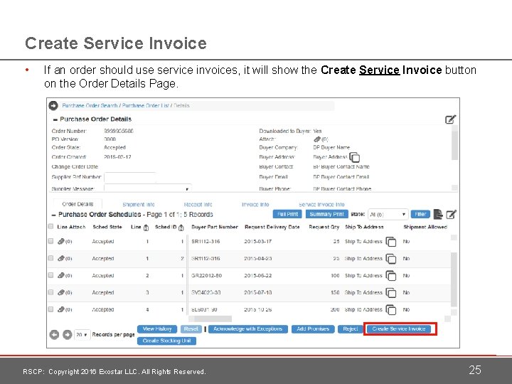 Create Service Invoice • If an order should use service invoices, it will show
