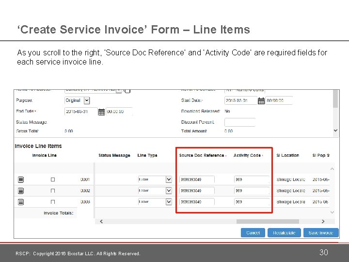 ‘Create Service Invoice’ Form – Line Items As you scroll to the right, ‘Source