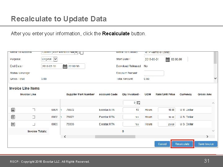 Recalculate to Update Data After you enter your information, click the Recalculate button. RSCP: