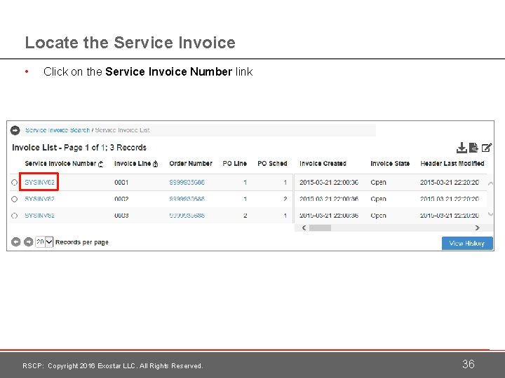Locate the Service Invoice • Click on the Service Invoice Number link RSCP: Copyright