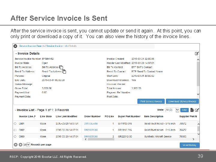 After Service Invoice Is Sent After the service invoice is sent, you cannot update