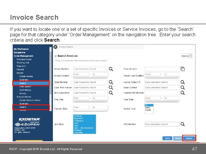 Invoice Search If you want to locate one or a set of specific Invoices