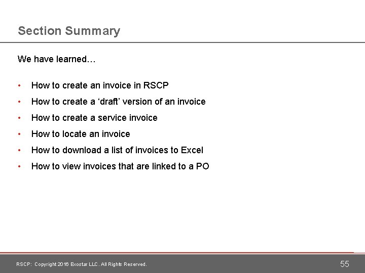 Section Summary We have learned… • How to create an invoice in RSCP •