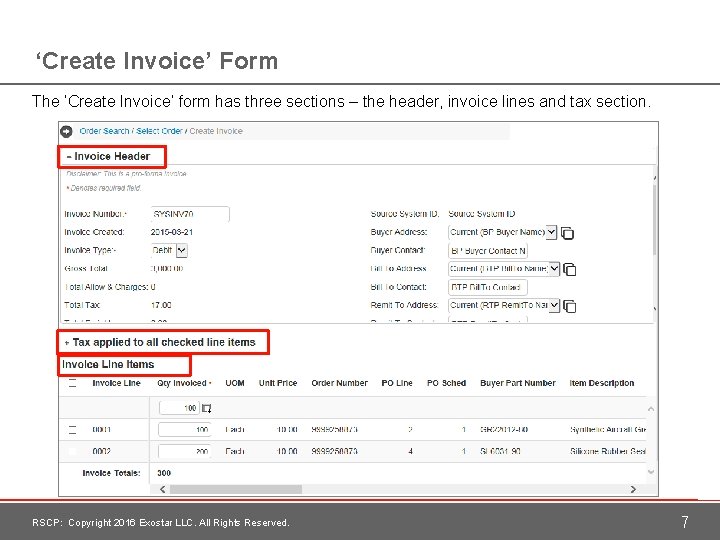 ‘Create Invoice’ Form The ‘Create Invoice’ form has three sections – the header, invoice