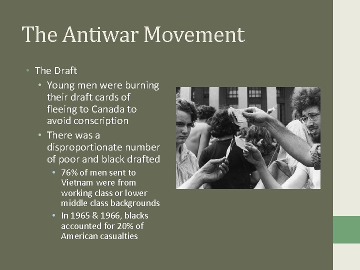 The Antiwar Movement • The Draft • Young men were burning their draft cards