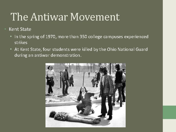 The Antiwar Movement • Kent State • In the spring of 1970, more than