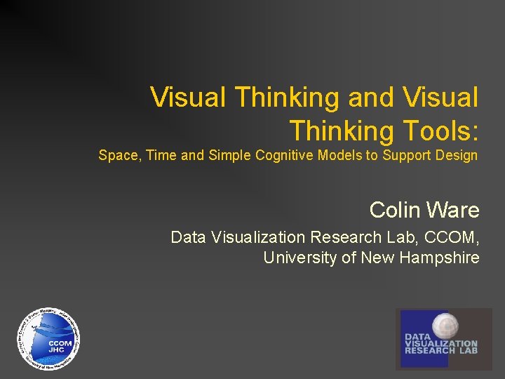 Visual Thinking and Visual Thinking Tools: Space, Time and Simple Cognitive Models to Support