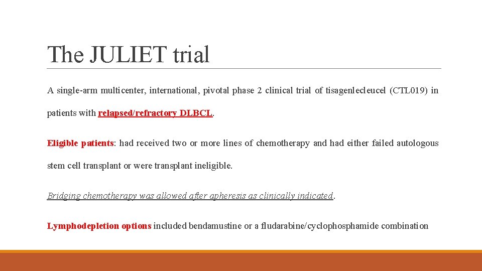 The JULIET trial A single-arm multicenter, international, pivotal phase 2 clinical trial of tisagenlecleucel