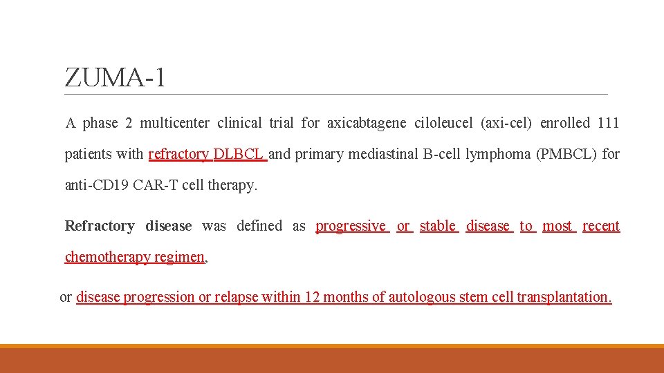 ZUMA-1 A phase 2 multicenter clinical trial for axicabtagene ciloleucel (axi-cel) enrolled 111 patients