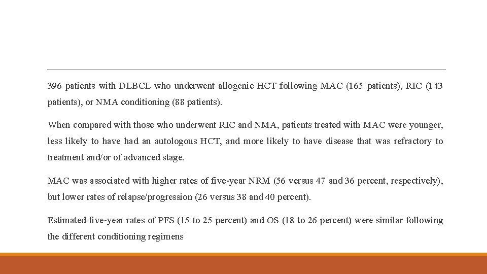396 patients with DLBCL who underwent allogenic HCT following MAC (165 patients), RIC (143