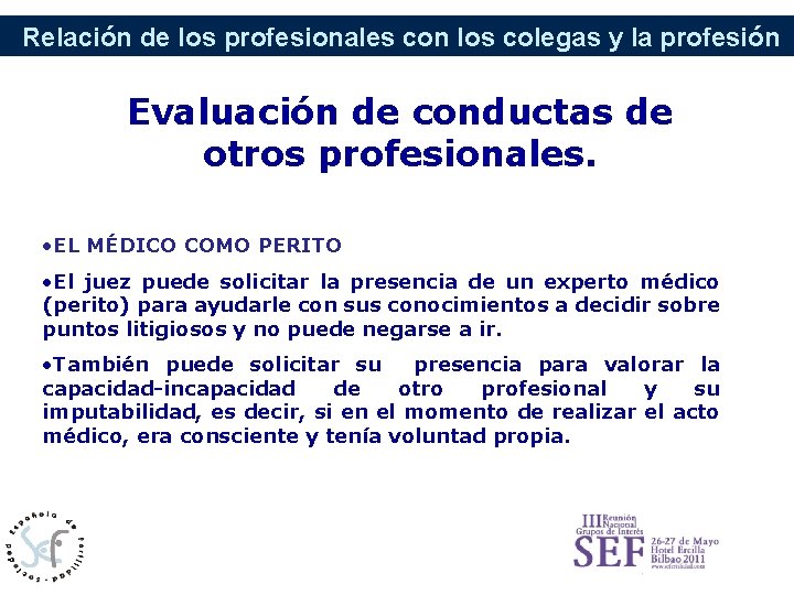 Relación de los profesionales con los colegas y la profesión Evaluación de conductas de