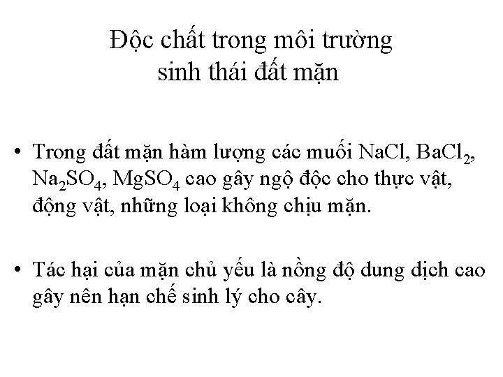 Độc chất trong môi trường sinh thái đất mặn • Trong đất mặn hàm