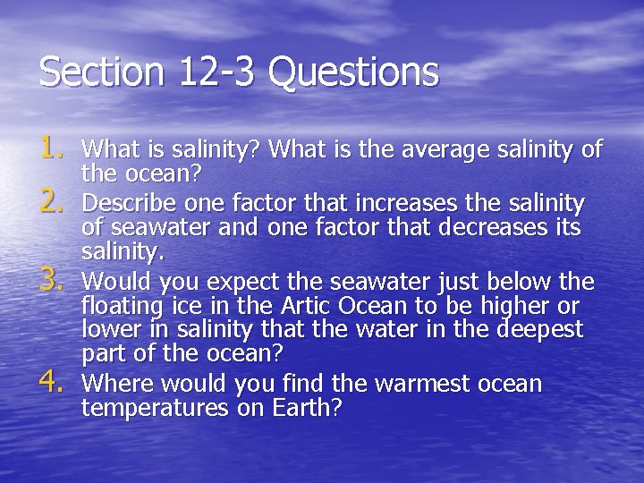 Section 12 -3 Questions 1. What is salinity? What is the average salinity of