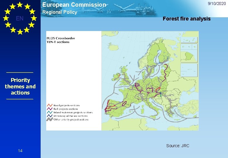 9/10/2020 European Commission Regional Policy EN Forest fire analysis Priority themes and actions Source: