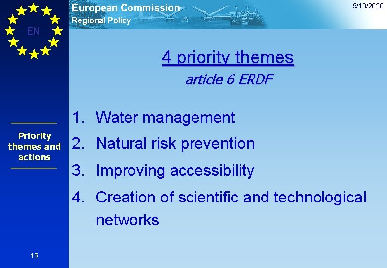 9/10/2020 European Commission Regional Policy EN 4 priority themes article 6 ERDF 1. Water