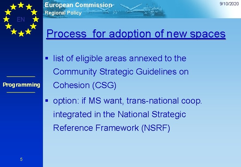 European Commission 9/10/2020 Regional Policy EN Process for adoption of new spaces § list