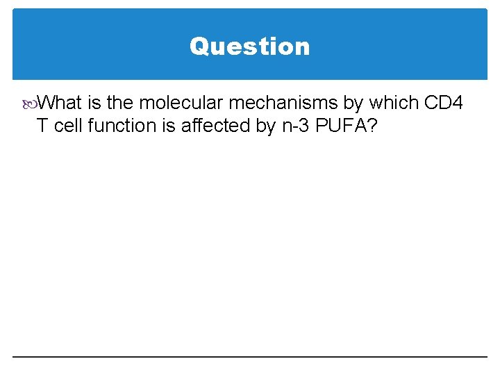 Question What is the molecular mechanisms by which CD 4 T cell function is