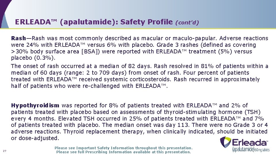 ERLEADA™ (apalutamide): Safety Profile (cont'd) Rash—Rash was most commonly described as macular or maculo-papular.