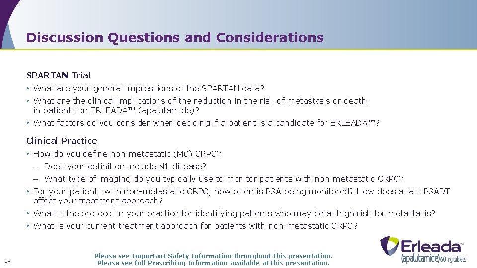 Discussion Questions and Considerations SPARTAN Trial • What are your general impressions of the